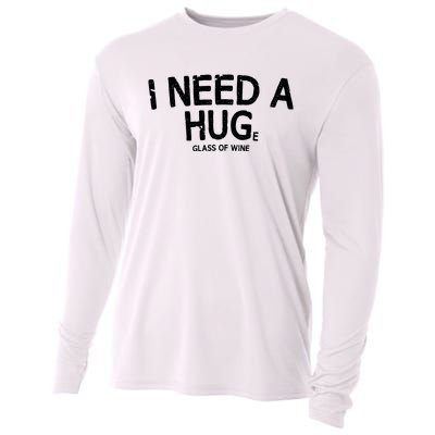 I Need A Huge Glass Of Wine Funny Wine Humor Cooling Performance Long Sleeve Crew