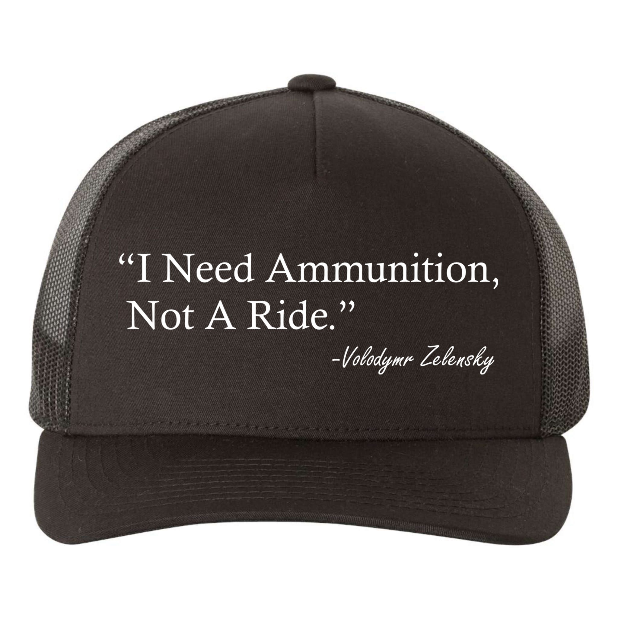 I Need Ammunition Not A Ride Ukraine President Voloydmyr Zelensky Yupoong Adult 5-Panel Trucker Hat