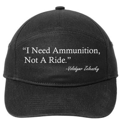 I Need Ammunition Not A Ride Ukraine President Voloydmyr Zelensky 7-Panel Snapback Hat