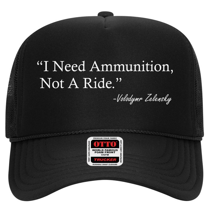 I Need Ammunition Not A Ride Ukraine President Voloydmyr Zelensky Trucker Hat
