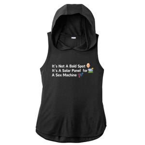 ItS Not A Bald Spot ItS A Solar Panel A Sex Machine Ladies PosiCharge Tri-Blend Wicking Draft Hoodie Tank