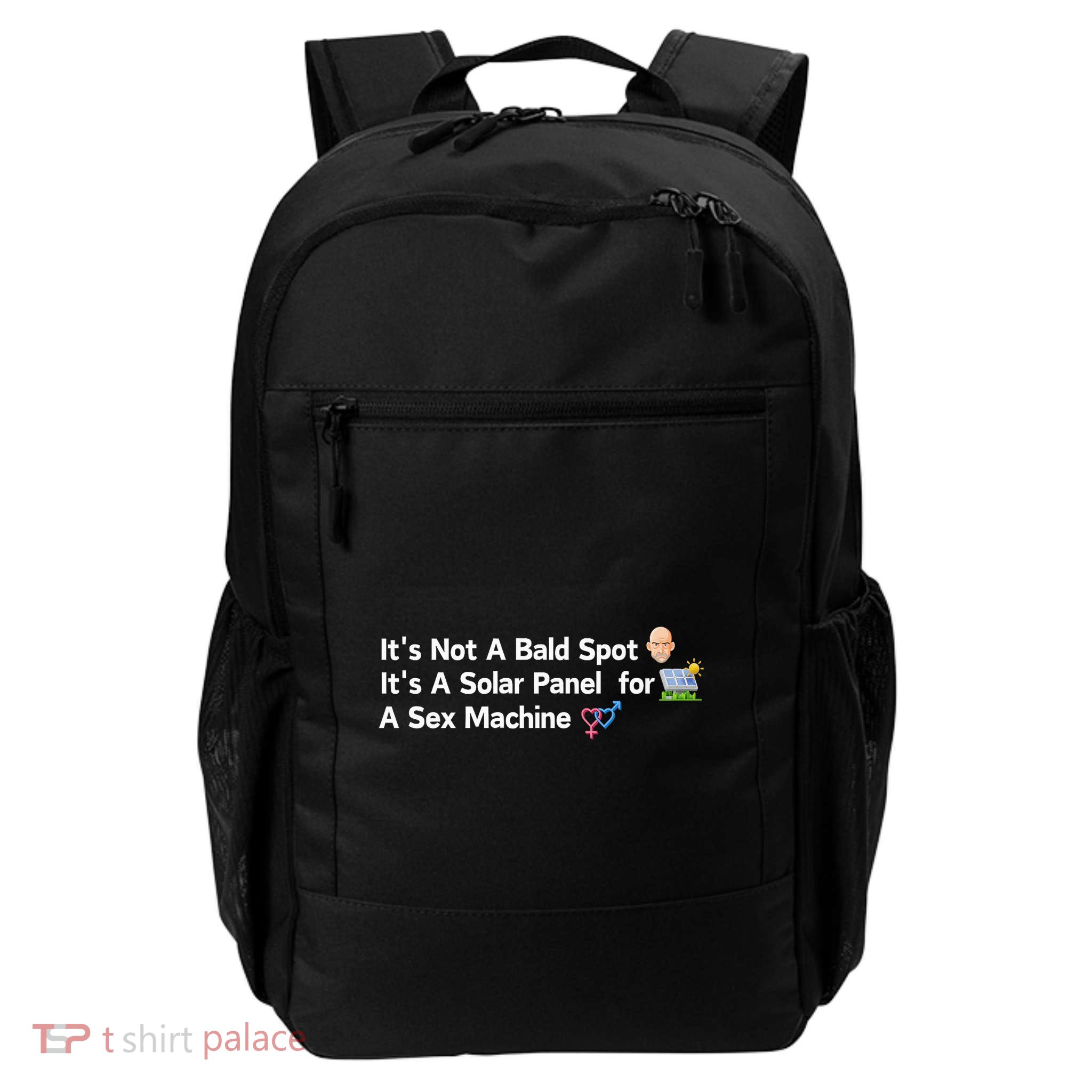 ItS Not A Bald Spot ItS A Solar Panel A Sex Machine Daily Commute Backpack