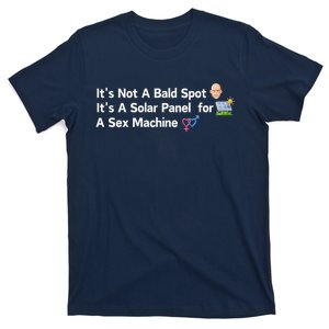 ItS Not A Bald Spot ItS A Solar Panel A Sex Machine T-Shirt