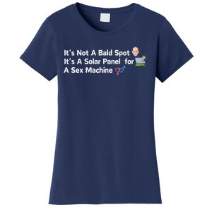 ItS Not A Bald Spot ItS A Solar Panel A Sex Machine Women's T-Shirt