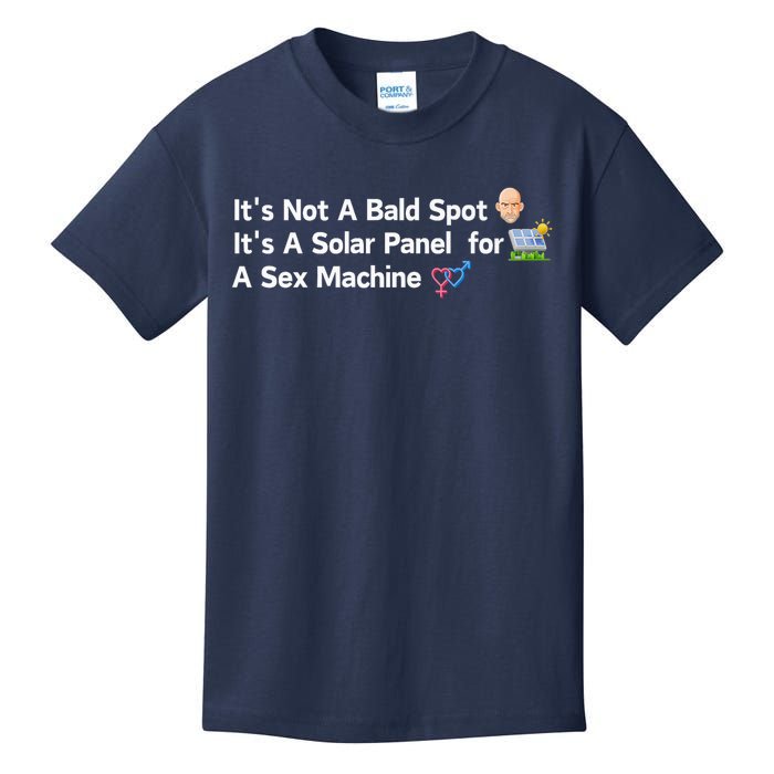 ItS Not A Bald Spot ItS A Solar Panel A Sex Machine Kids T-Shirt