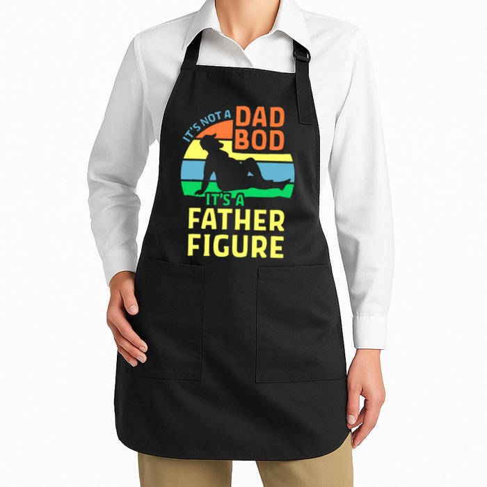It's Not A Dad Bod It's A Father Figure Funny Apron