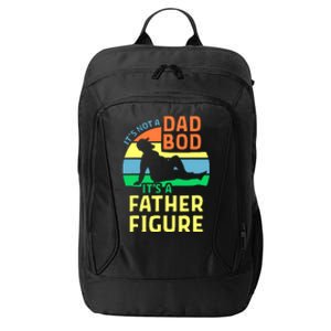 It's Not A Dad Bod It's A Father Figure Funny City Backpack