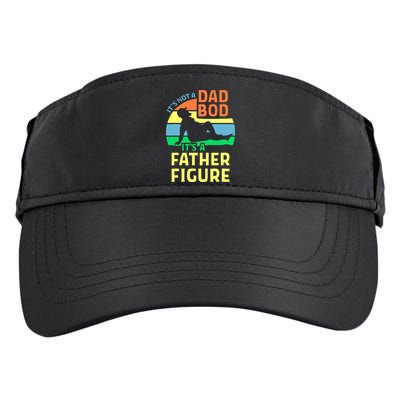 It's Not A Dad Bod It's A Father Figure Funny Adult Drive Performance Visor