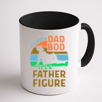 It's Not A Dad Bod It's A Father Figure Funny Mug