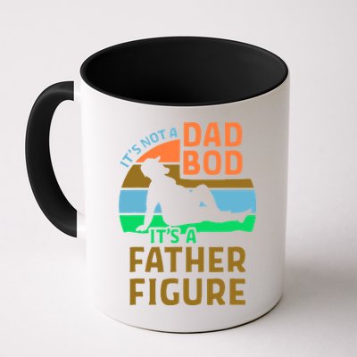It's Not A Dad Bod It's A Father Figure Funny Mug