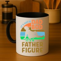 It's Not A Dad Bod It's A Father Figure Funny Mug