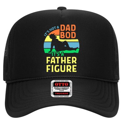 It's Not A Dad Bod It's A Father Figure Funny Trucker Hat