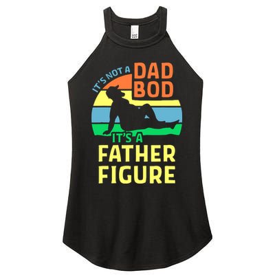 It's Not A Dad Bod It's A Father Figure Funny Women's Perfect Tri Rocker Tank