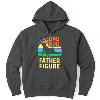 It's Not A Dad Bod It's A Father Figure Funny Hoodie
