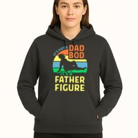 It's Not A Dad Bod It's A Father Figure Funny Hoodie