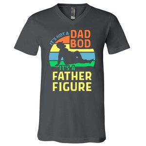 It's Not A Dad Bod It's A Father Figure Funny V-Neck T-Shirt