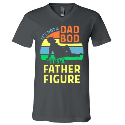 It's Not A Dad Bod It's A Father Figure Funny V-Neck T-Shirt