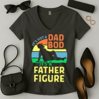 It's Not A Dad Bod It's A Father Figure Funny Women's V-Neck T-Shirt