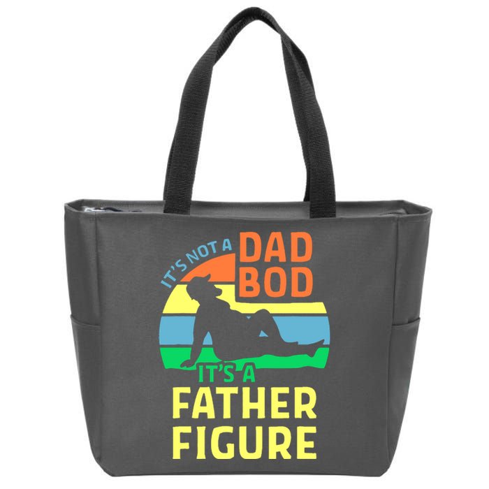 It's Not A Dad Bod It's A Father Figure Funny Zip Tote Bag