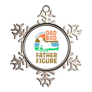 It's Not A Dad Bod It's A Father Figure Funny Metallic Star Ornament