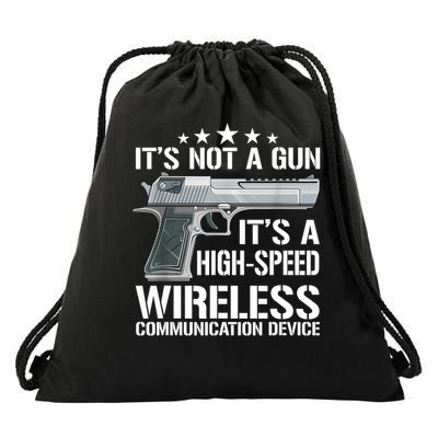Its Not A Gun High Speed Wireless Communication Device Funny Drawstring Bag