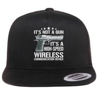 Its Not A Gun High Speed Wireless Communication Device Funny Flat Bill Trucker Hat