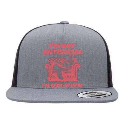 Im Not Anti Social Im Anti Stupid Flat Bill Trucker Hat