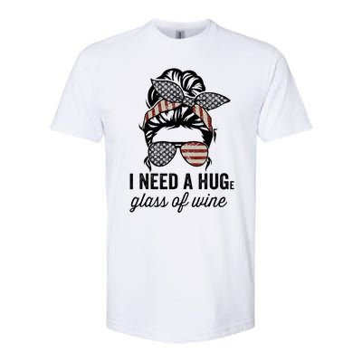 I Need A Huge Glass Of Wine Usa Softstyle CVC T-Shirt