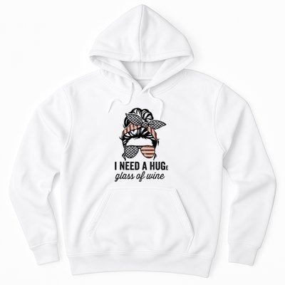 I Need A Huge Glass Of Wine Usa Hoodie