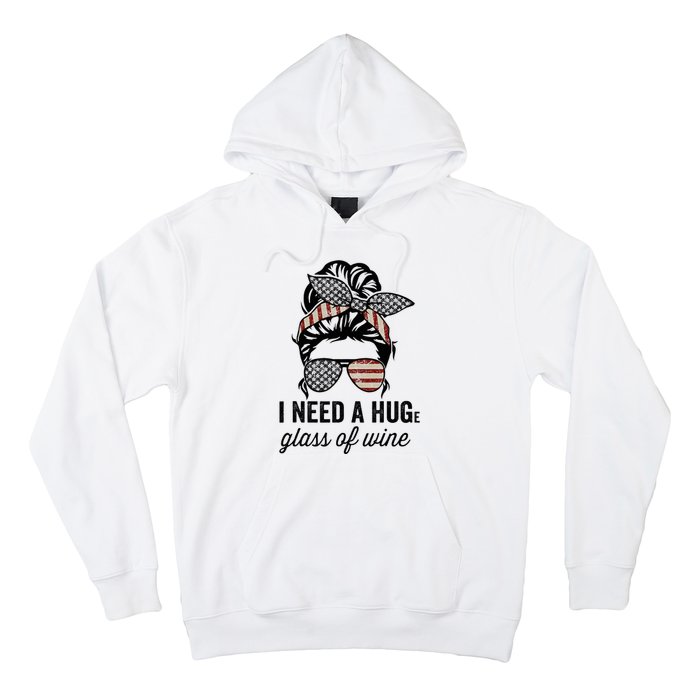 I Need A Huge Glass Of Wine Usa Hoodie