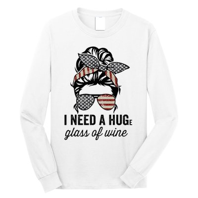 I Need A Huge Glass Of Wine Usa Long Sleeve Shirt