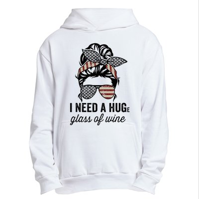 I Need A Huge Glass Of Wine Usa Urban Pullover Hoodie