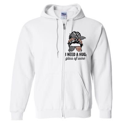 I Need A Huge Glass Of Wine Usa Full Zip Hoodie