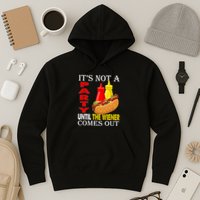 Its Not A Party Until The Wiener Comes Out Hoodie