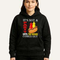 Its Not A Party Until The Wiener Comes Out Hoodie