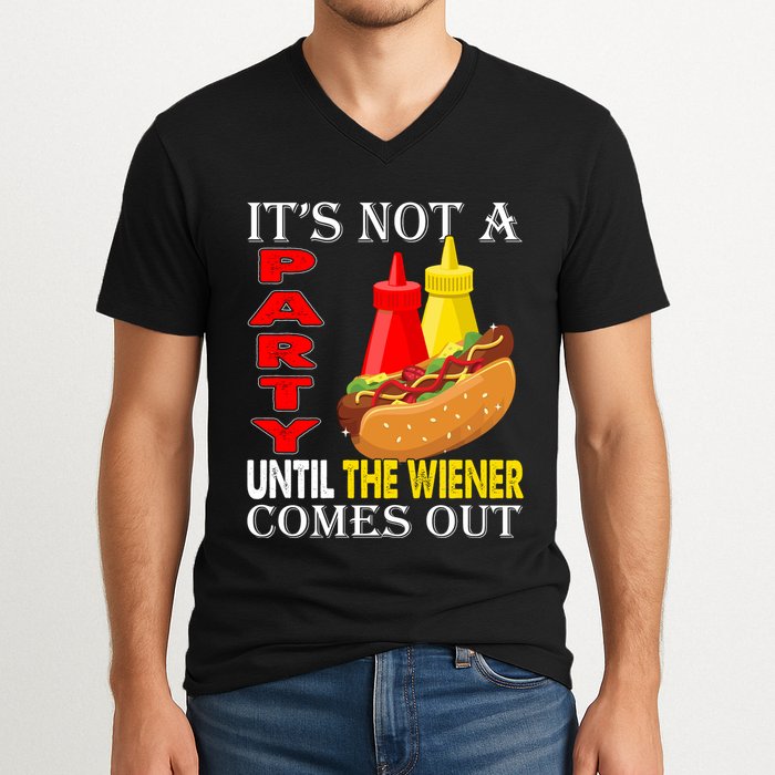 Its Not A Party Until The Wiener Comes Out V-Neck T-Shirt