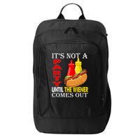 Its Not A Party Until The Wiener Comes Out City Backpack