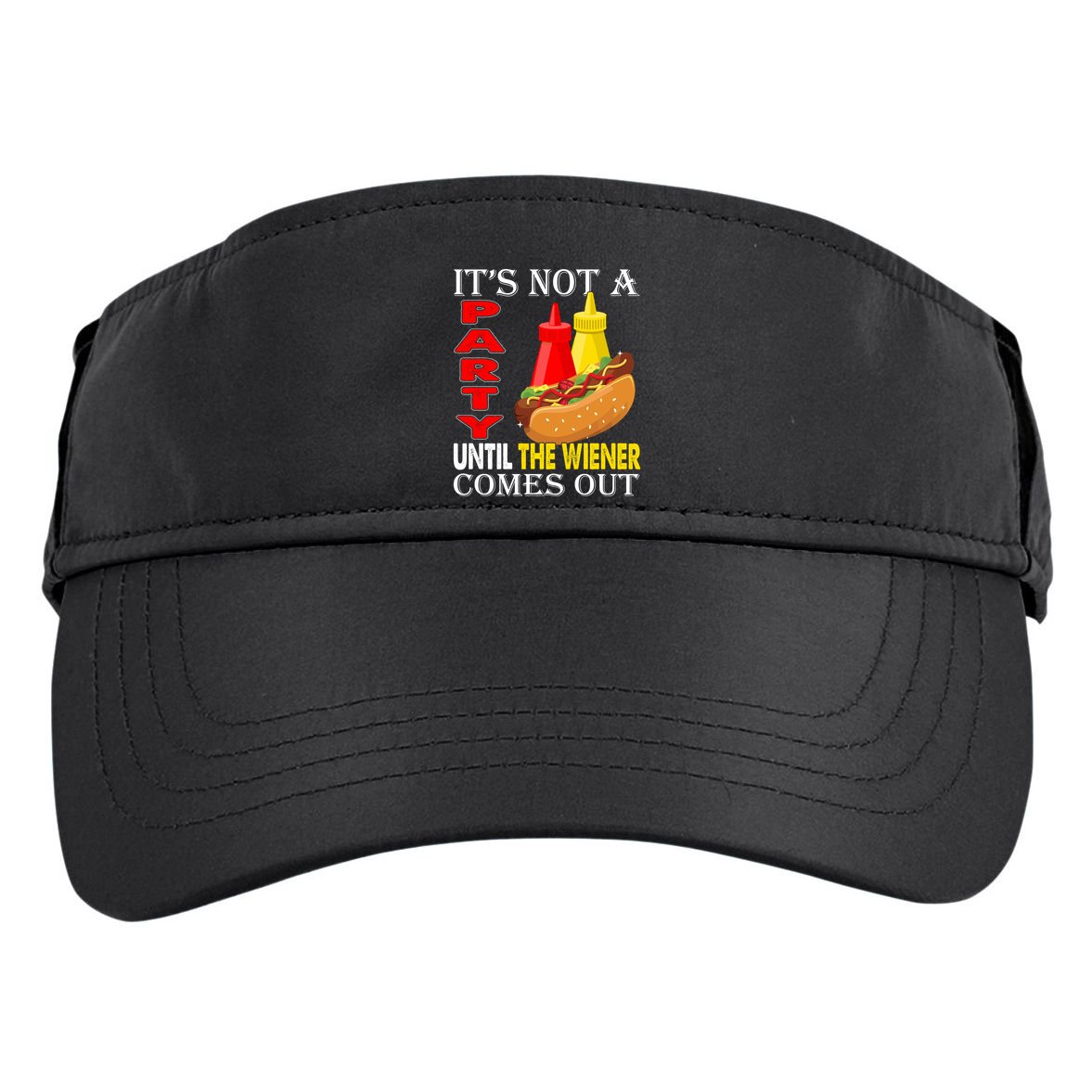 Its Not A Party Until The Wiener Comes Out Adult Drive Performance Visor