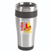 Its Not A Party Until The Wiener Comes Out 16oz Travel Tumbler