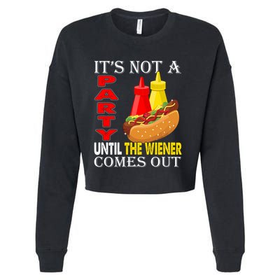 Its Not A Party Until The Wiener Comes Out Cropped Pullover Crew
