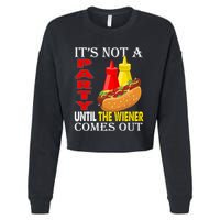 Its Not A Party Until The Wiener Comes Out Cropped Pullover Crew
