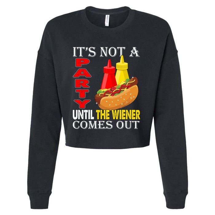 Its Not A Party Until The Wiener Comes Out Cropped Pullover Crew
