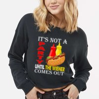 Its Not A Party Until The Wiener Comes Out Cropped Pullover Crew