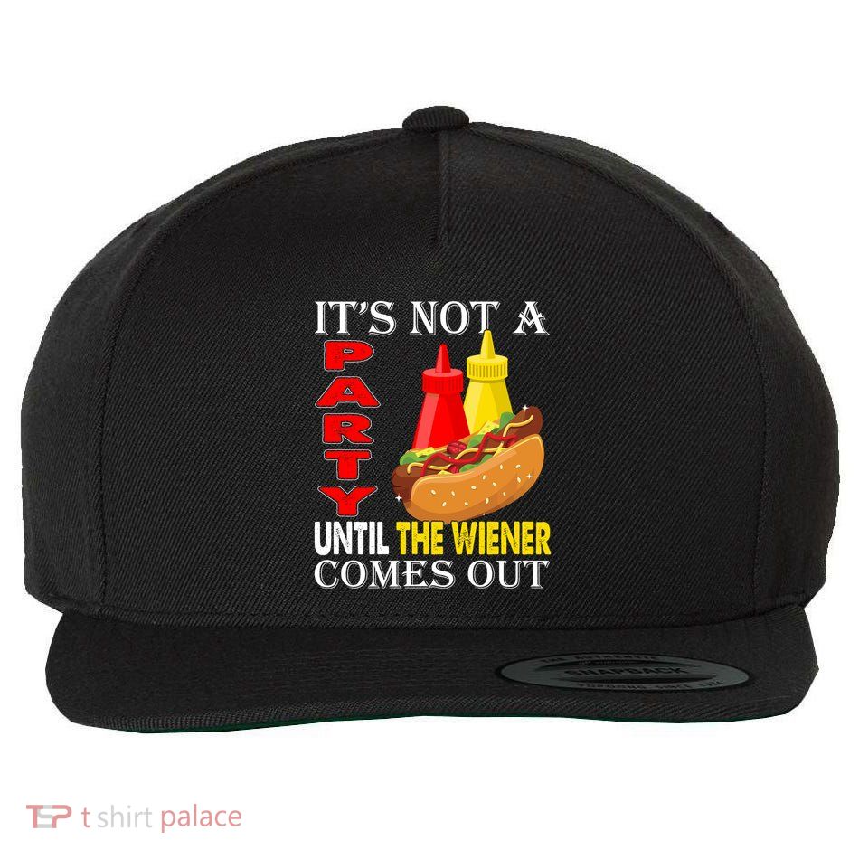 Its Not A Party Until The Wiener Comes Out Wool Snapback Cap
