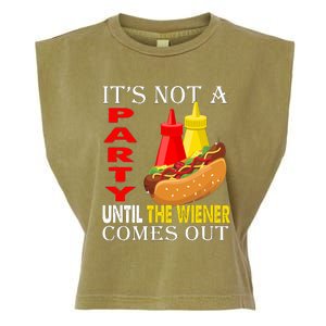 Its Not A Party Until The Wiener Comes Out Garment-Dyed Women's Muscle Tee