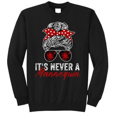 It's Never A Mannequin True Crime Lover Podcast Sweatshirt