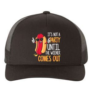 It's Not A Party Until The Wiener Comes Out Funny Hot Dog TShirt Yupoong Adult 5-Panel Trucker Hat