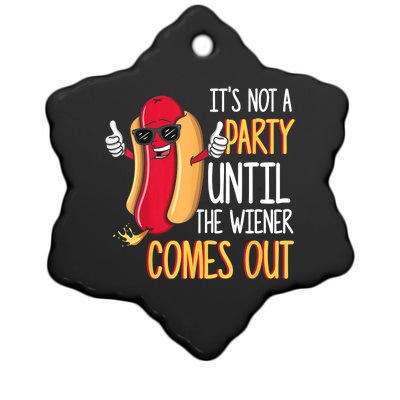 It's Not A Party Until The Wiener Comes Out Funny Hot Dog TShirt Ceramic Star Ornament