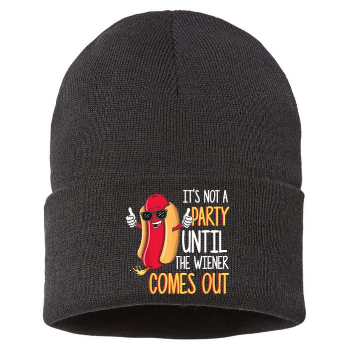 It's Not A Party Until The Wiener Comes Out Funny Hot Dog TShirt Sustainable Knit Beanie