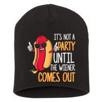 It's Not A Party Until The Wiener Comes Out Funny Hot Dog TShirt Short Acrylic Beanie